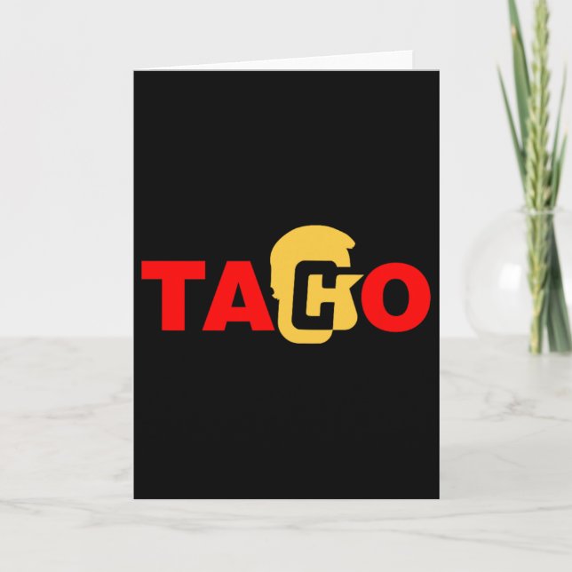 Taco Trump Always Chicken Out  Card (Front)