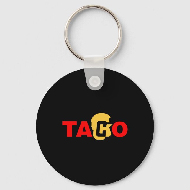 Taco Trump Always Chicken Out  Key Ring (Front)