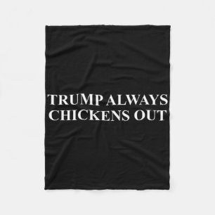 Taco - Trump Always Chickens Out Fleece Blanket