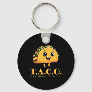 Taco Trump Always Chickens Out Funny Democrat Joke Key Ring