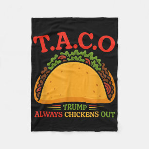 Taco Trump Always Chickens Out Funny Fleece Blanket