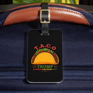 Taco Trump Always Chickens Out Funny Luggage Tag