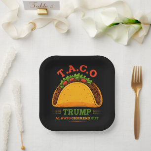 Taco Trump Always Chickens Out Funny Paper Plate