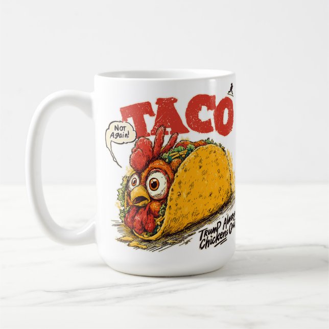 TACO Trump Always Chickens Out Funny Political Coffee Mug (Left)