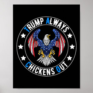 Taco Trump Always Chickens Out Funny Political  Poster