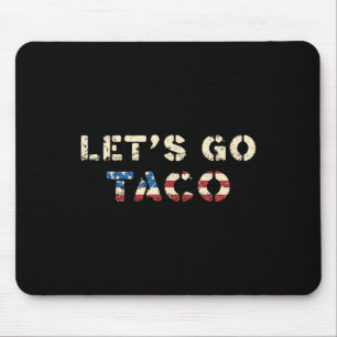 Taco Trump Always Chickens Out Funny T.a.c.o Let's Mouse Mat