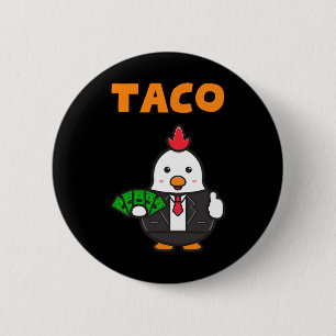 Taco Trump Always Chickens Out Funny Trendy Chicke 6 Cm Round Badge