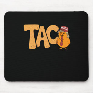 Taco Trump Always Chickens Out Funny Trendy Chicke Mouse Mat