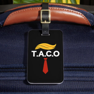 Taco Trump Always Chickens Out Luggage Tag