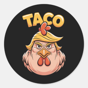 Taco Trump Always Chickens Out Political Humor Tar Classic Round Sticker