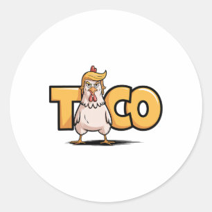 Taco Trump Always Chickens Out Political Humour Ta Classic Round Sticker