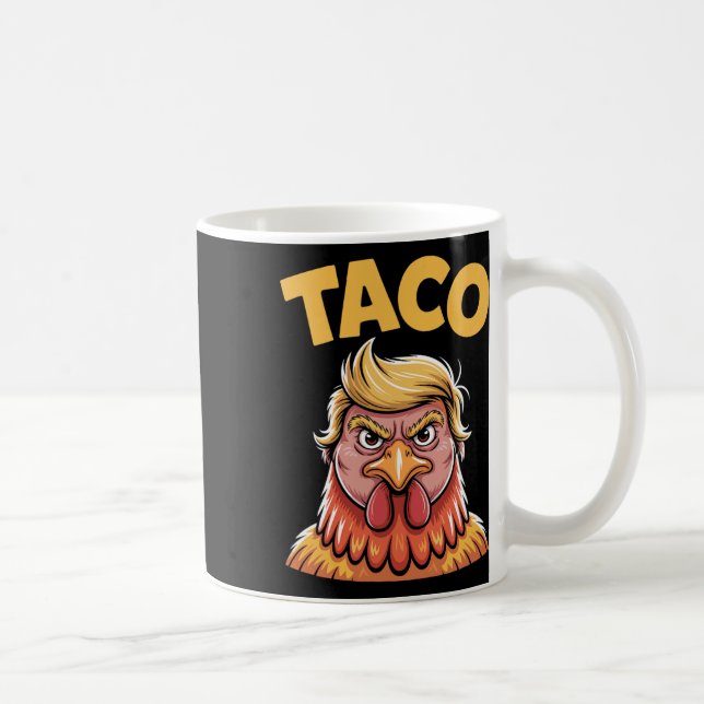 Taco Trump Always Chickens Out Political Humour Ta Coffee Mug (Right)