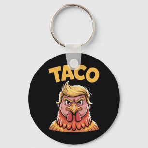 Taco Trump Always Chickens Out Political Humour Ta Key Ring