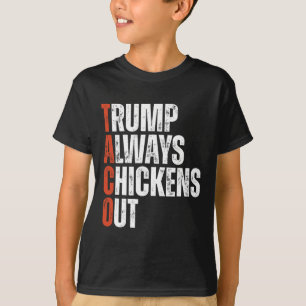 Taco Trump Always Chickens Out Saying Funny Tariff T-Shirt