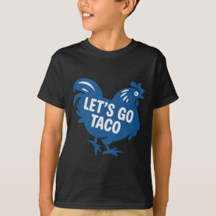 Taco Trump Let's Go Taco Funny 2025 T-Shirt