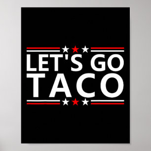 Taco Trump Tee Trump Always Chickens Out Shirt Let Poster