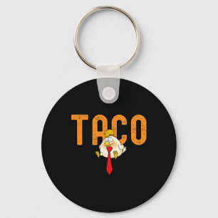 Taco Trump - Trump Always Chickens Out Funny Trump Key Ring