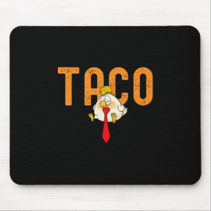 Taco Trump - Trump Always Chickens Out Funny Trump Mouse Mat