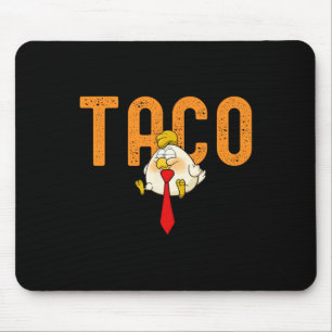 Taco Trump - Trump Always Chickens Out Funny Trump Mouse Mat