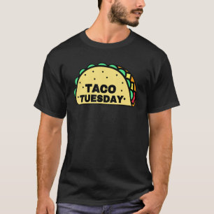 Taco Tuesday Apparel Taco Tuesday Gear For Tuesda T-Shirt