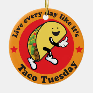 Taco Tuesday Every Day Ceramic Tree Decoration