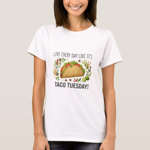 Taco Tuesday Funny Food Quote T-Shirt