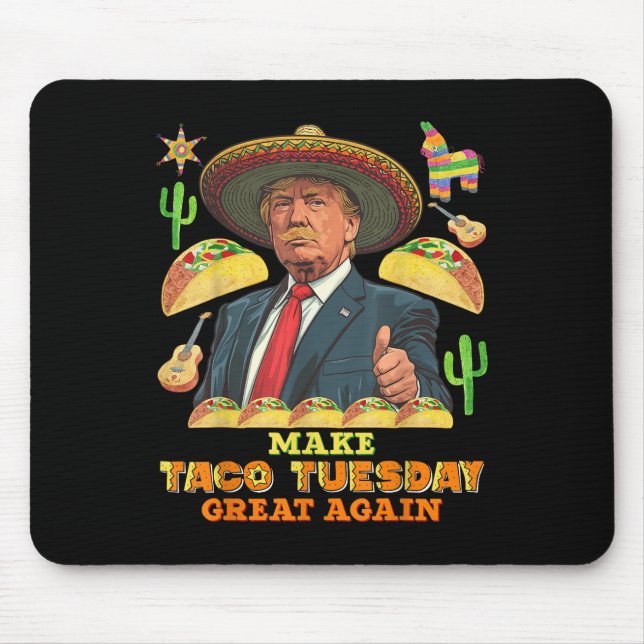 Taco Tuesday Make Taco Tuesday Great Again Donald Mouse Mat (Front)