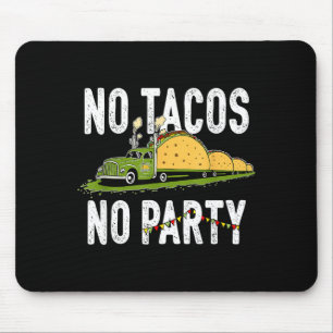Taco tuesday party funny mexican foodie vibes for mouse mat