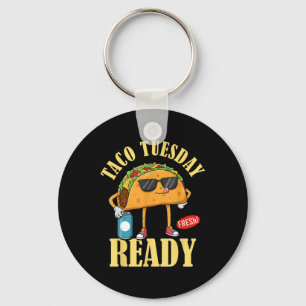 Taco Tuesday Ready Cinco De Mayo Funny Mexican Foo Key Ring