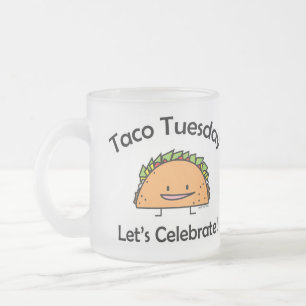 Taco Tuesday shell cheese Mexican food Frosted Glass Coffee Mug