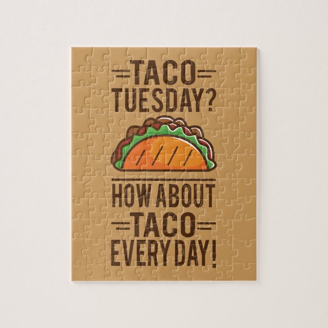 Taco Tuesday? Taco Everyday! Jigsaw Puzzle (Vertical)