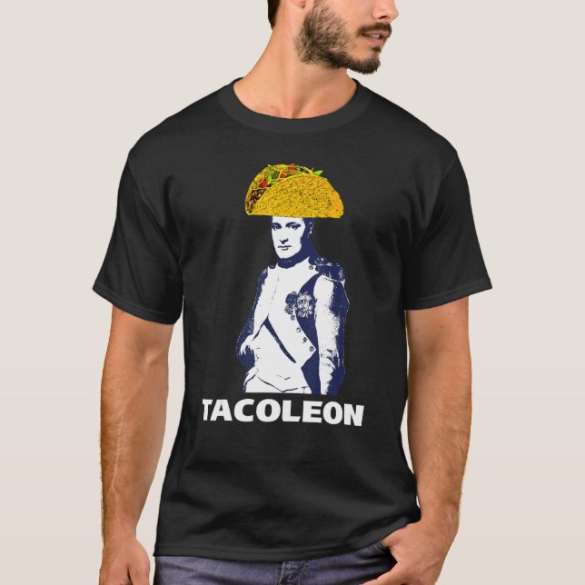   Taco Tuesday Tacoleon Napoleon Bonaparte Taco   T-Shirt (Front)