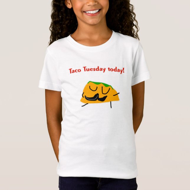 Taco Tuesday today! T-Shirt (Front)