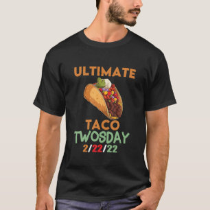 TACO TWOSDAY Tuesday February 22Nd 2022 Funny 2/22 T-Shirt