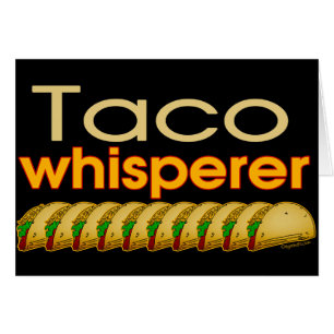 Taco Whisperer