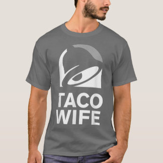 Taco Wife Funny Cooking Gadgets T-Shirt