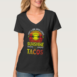 Taco Women Girls Just A Girl Who Loves Sunshine An T-Shirt