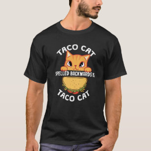 Tacocat Spelled Backward Is Tacocat Cat Dad Cat M T-Shirt