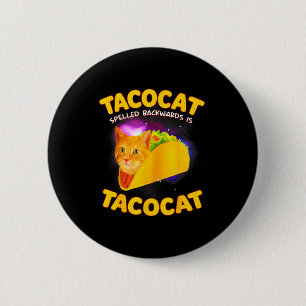 Tacocat spelled backward is tacocat cat meme taco 6 cm round badge