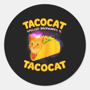 Tacocat spelled backward is tacocat cat meme taco classic round sticker