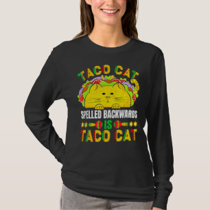 Tacocat Spelled Backward Is Tacocat For Taco And C T-Shirt
