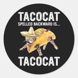 Tacocat Spelled Backward Is... Tacocat For Tacosan Classic Round Sticker