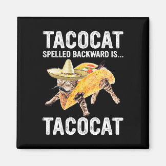 Tacocat Spelled Backward Is... Tacocat For Tacosan Magnet