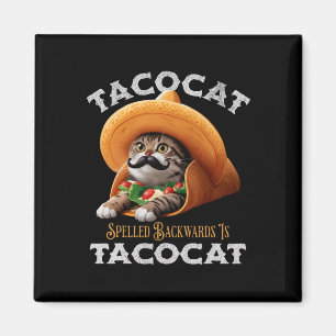 Tacocat Spelled Backward Is Tacocat Mexican Food C Magnet