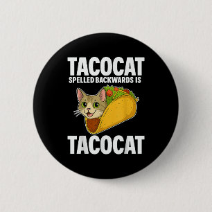 Tacocat Spelled Backwards Funny Cat Gifts Men Wome 6 Cm Round Badge
