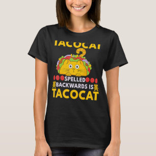 Tacocat Spelled Backwards Is Taco And Cat T-Shirt