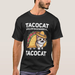 Tacocat Spelled Backwards is Tacocat Cat and Taco  T-Shirt