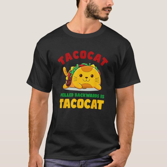 Tacocat Spelled Backwards Is Tacocat Cute Cat Taco T-Shirt (Front)