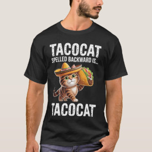 Tacocat Spelled Backwards is Tacocat Funny Cat Lov T-Shirt
