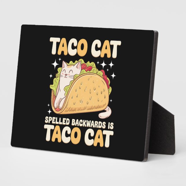 Tacocat Spelled Backwards Taco Cat Mexican Plaque (Side)